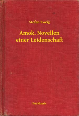 Cover of the book Amok. Novellen einer Leidenschaft by Howard Phillips Lovecraft