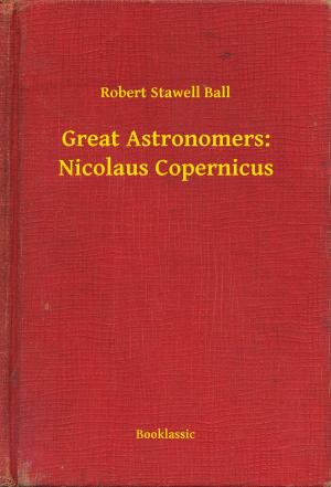 Book cover of Great Astronomers: Nicolaus Copernicus