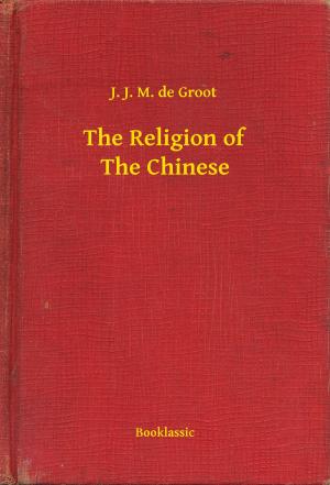 Cover of the book The Religion of The Chinese by Swetha Sundaram