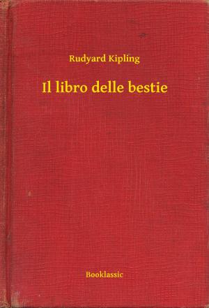 Cover of the book Il libro delle bestie by Gustave Aimard