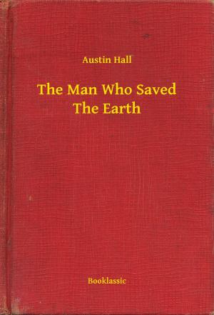bigCover of the book The Man Who Saved The Earth by 