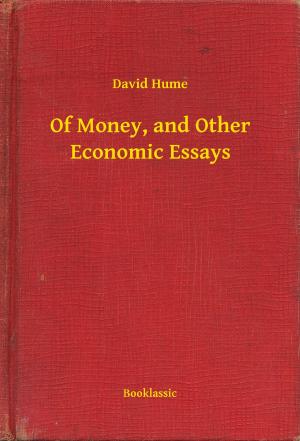 Cover of the book Of Money, and Other Economic Essays by Daniel Defoe