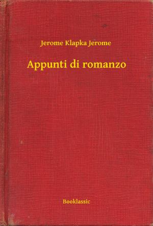 Cover of the book Appunti di romanzo by Alphonse Allais