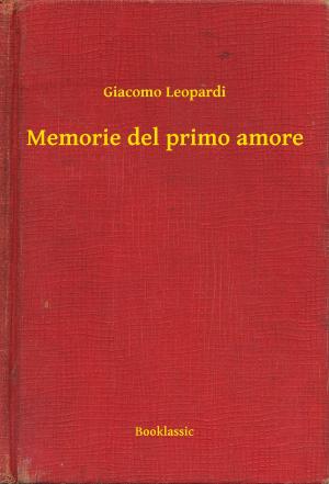 Cover of the book Memorie del primo amore by Edgar Allan Poe