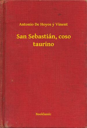 Cover of the book San Sebastián, coso taurino by Jules Lermina