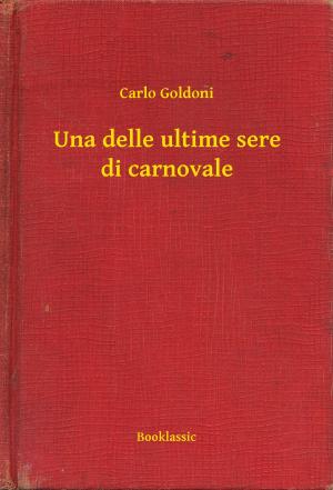 Cover of the book Una delle ultime sere di carnovale by Paul Bourget