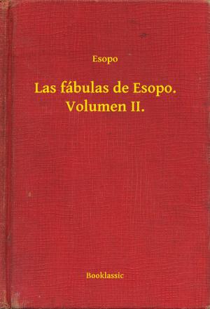 Book cover of Las fábulas de Esopo. Volumen II.