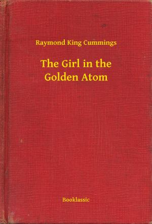 Cover of the book The Girl in the Golden Atom by Voltaire