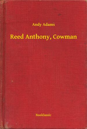 Cover of the book Reed Anthony, Cowman by Francis Scott Fitzgerald