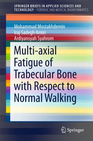 Book cover of Multi-axial Fatigue of Trabecular Bone with Respect to Normal Walking