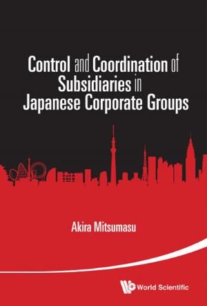 bigCover of the book Control and Coordination of Subsidiaries in Japanese Corporate Groups by 