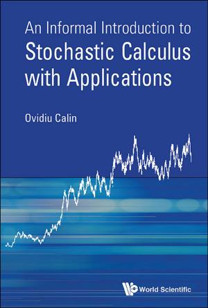 Cover of the book An Informal Introduction to Stochastic Calculus with Applications by John R Fanchi, Christopher J Fanchi