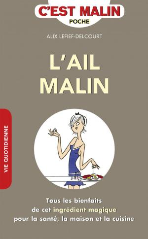 Cover of the book L'ail, c'est malin by Carole Serrat