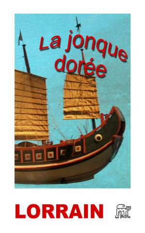 Cover of the book La jonque dorée by Jean Lorrain