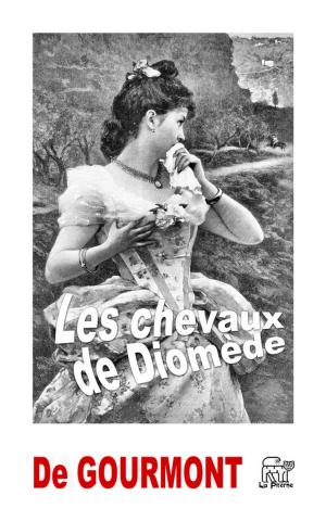 Cover of the book Les chevaux de Diomède by Rémy de Gourmont