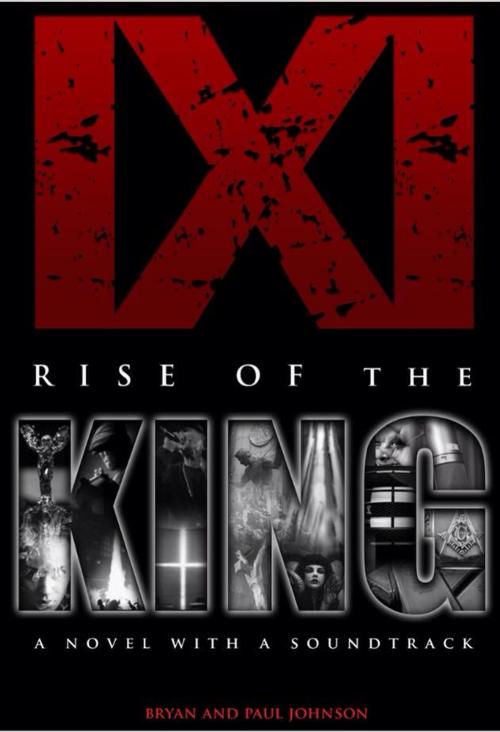 Cover of the book IXI Rise of The King by Bryan and Paul Johnson, Cosby Media Productions