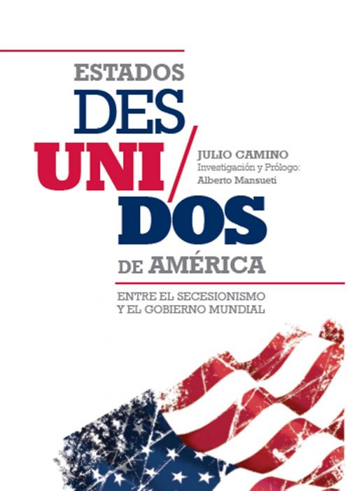 Cover of the book Estados Des/Unidos de América by Julio Camino, The Little French eBooks