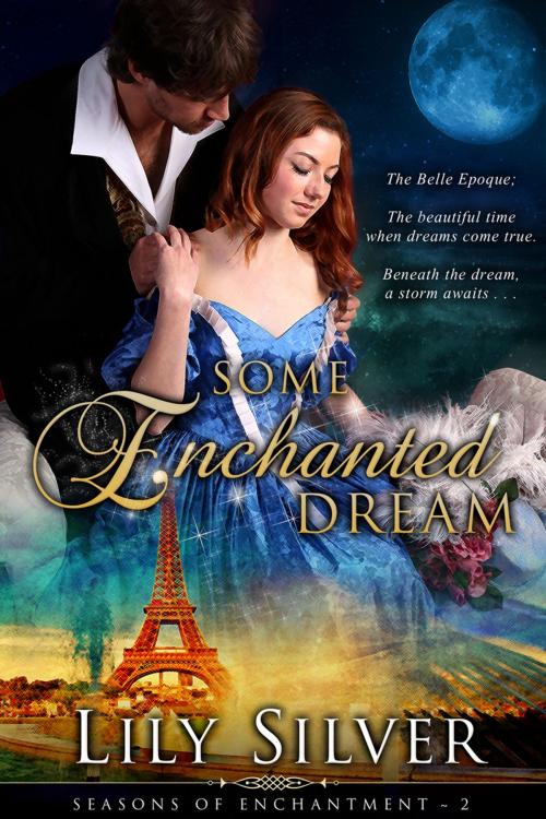 Cover of the book Some Enchanted Dream by Lily Silver, Timeless Lovers Press