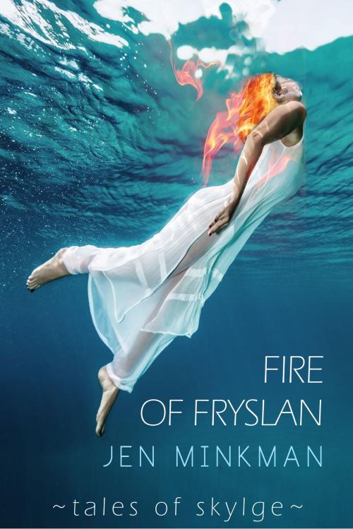 Cover of the book Fire of Fryslan by Jen Minkman, Dutch Venture Publishing