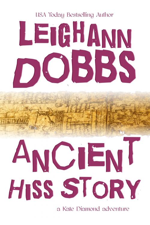 Cover of the book Ancient Hiss Story by Leighann Dobbs, Leighann Dobbs