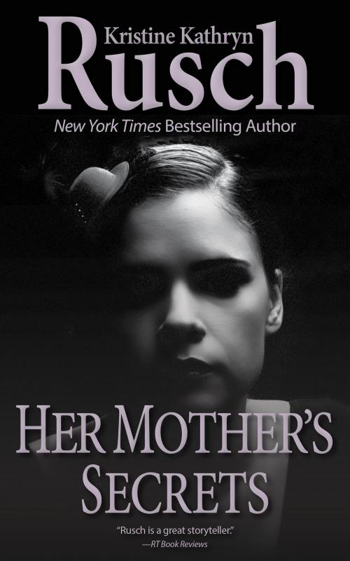 Cover of the book Her Mother's Secrets by Kristine Kathryn Rusch, WMG Publishing Incorporated