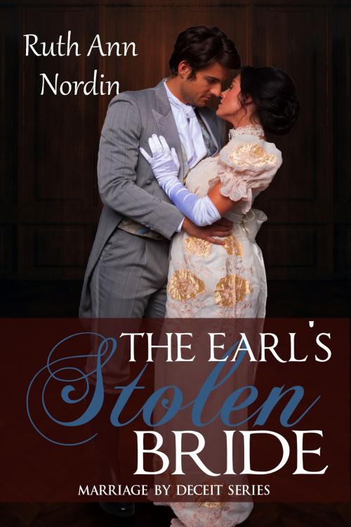 Cover of the book The Earl's Stolen Bride by Ruth Ann Nordin, Ruth Ann Nordin