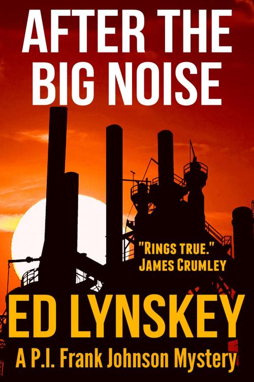 Cover of the book After the Big Noise by Ed Lynskey, ECL Press