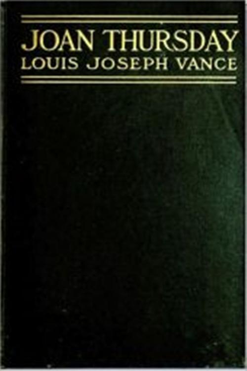 Cover of the book Joan Thursday by Louis Joseph Vance, Green Bird Press