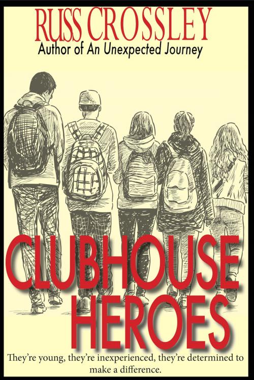 Cover of the book Clubhouse Heroes by Russ Crossley, 53rd Street Publishing