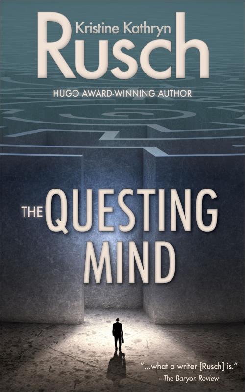 Cover of the book The Questing Mind by Kristine Kathryn Rusch, WMG Publishing Incorporated