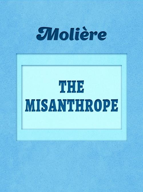 Cover of the book The Misanthrope by Molière, Media Galaxy