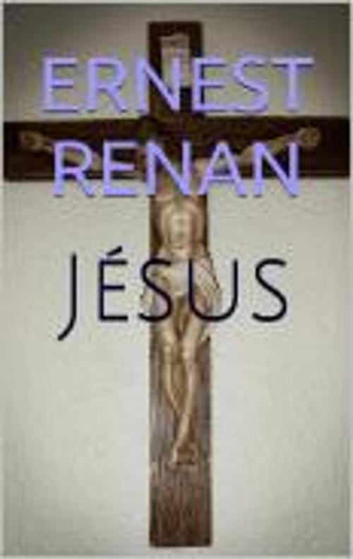 Cover of the book Jésus by Ernest Renan, CB