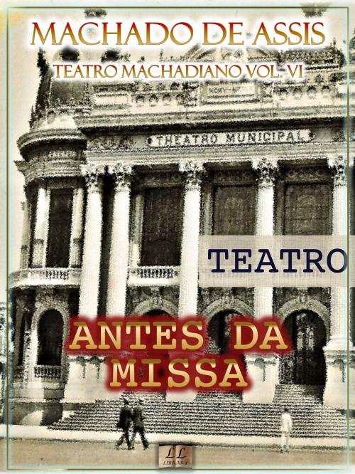 Cover of the book Antes da Missa by Machado de Assis, LL Library