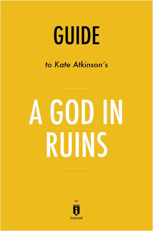 Cover of the book Guide to Kate Atkinson’s A God in Ruins by Instaread by Instaread, Instaread