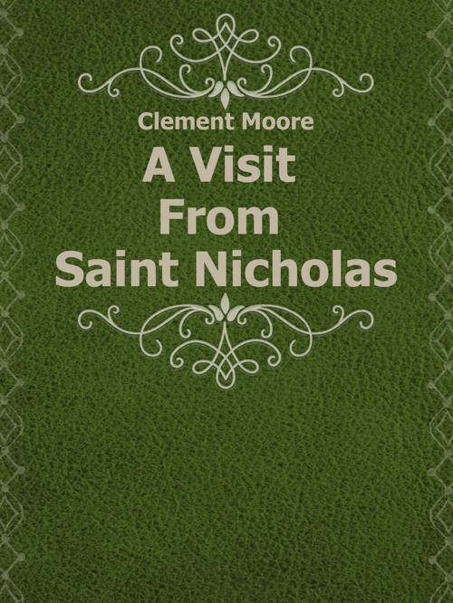 Cover of the book A Visit From Saint Nicholas by Clement Moore, Media Galaxy