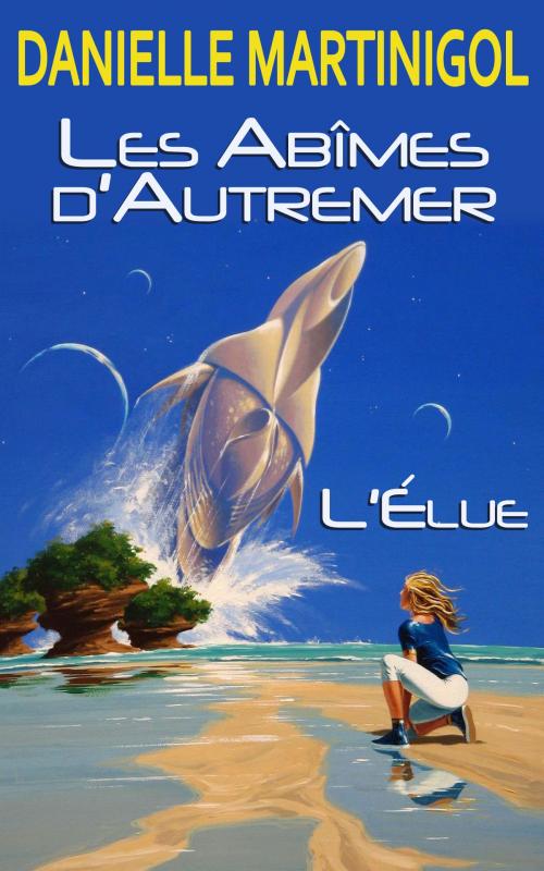 Cover of the book Les Abîmes d'Autremer by Danielle Martinigol, GLM LLC