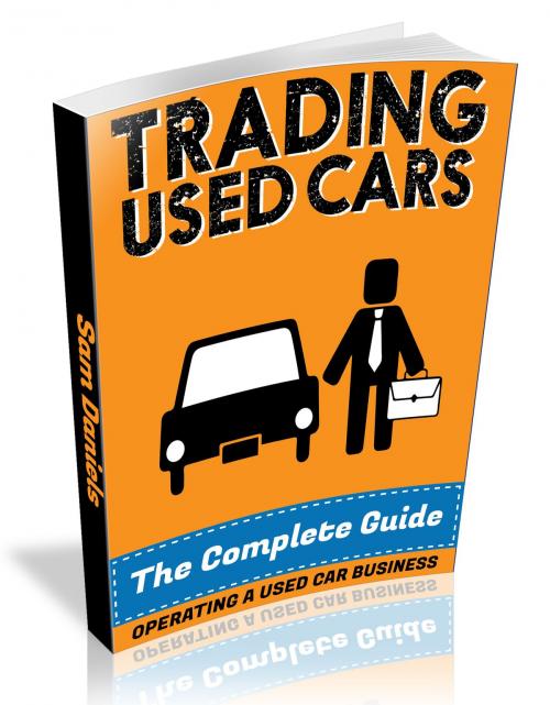 Cover of the book How to Start a Successful Used Car Business by Sam Daniels, easycarprofits.com
