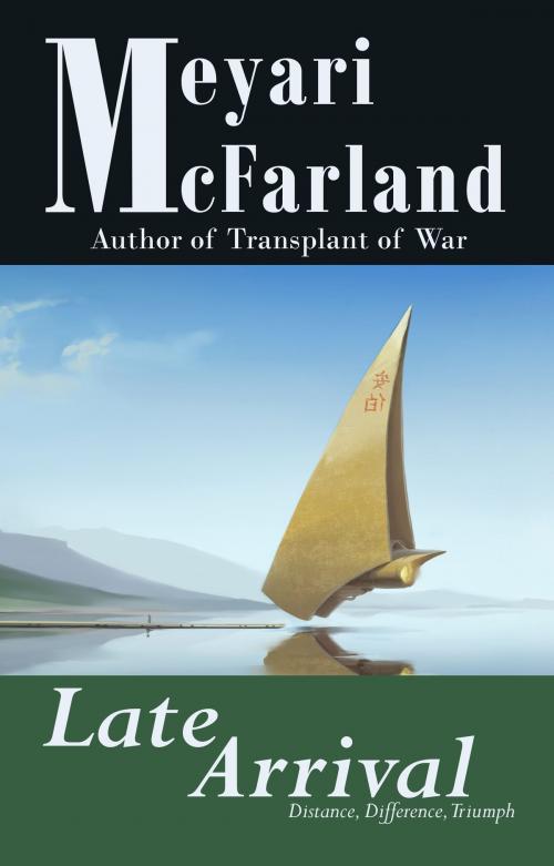 Cover of the book Late Arrival by Meyari McFarland, Mary Raichle