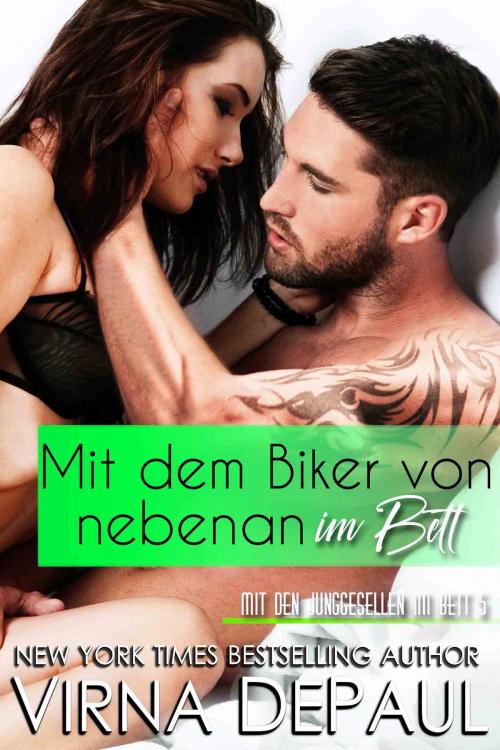 Cover of the book Mit dem Biker von nebenan im Bett by Virna DePaul, Virna DePaul