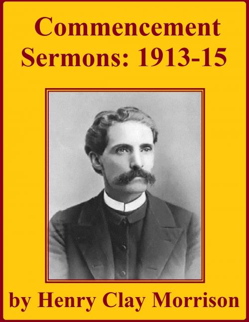Cover of the book Commencement Sermons by Henry Clay Morrison, Jawbone Digital