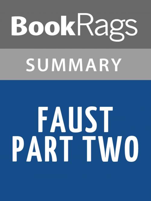 Cover of the book Faust. Part Two by Johann Wolfgang von Goethe Summary & Study Guide by BookRags, BookRags