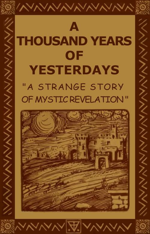 Cover of the book A Thousand Years of Yesterdays by H. Spencer Lewis, Rosicrucian Order AMORC