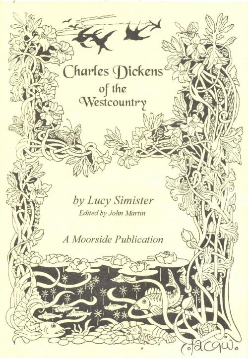 Cover of the book Charles Dickens of the Westcountry by Lucy Simister, Moorside Publications