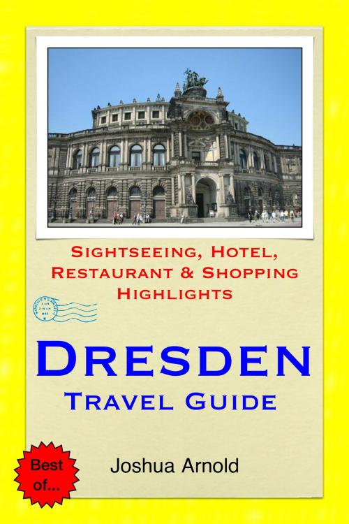 Cover of the book Dresden Travel Guide by Joshua Arnold, Astute Press