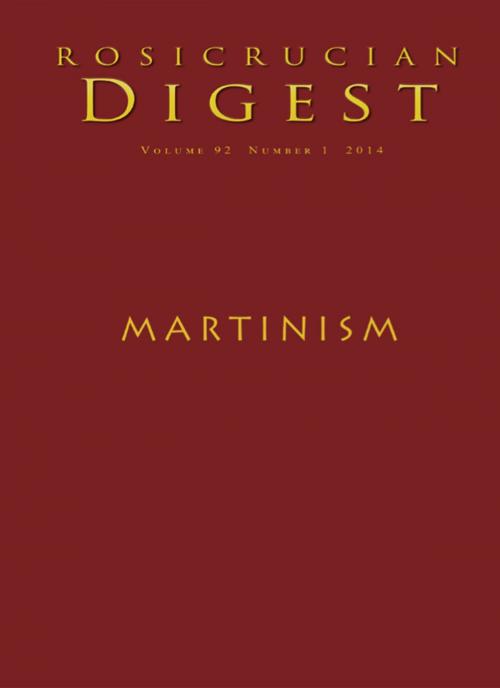 Cover of the book Martinism by Louis-Claude de Saint-Martin, Julian Johnson, Rosicrucian Order, AMORC, Rosicrucian Order AMORC