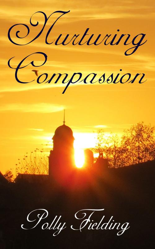 Cover of the book Nurturing Compassion by Polly Fielding, Polly Fielding
