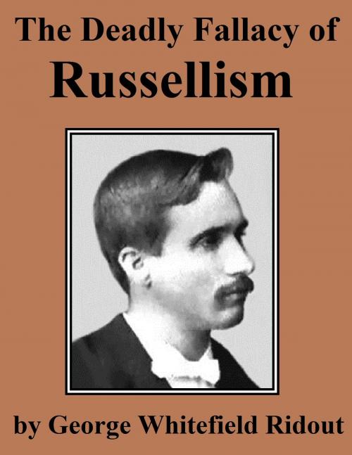 Cover of the book The Deadly Fallacy of Russellism or Millennial Dawnism by George Whitefield, Jawbone Digital