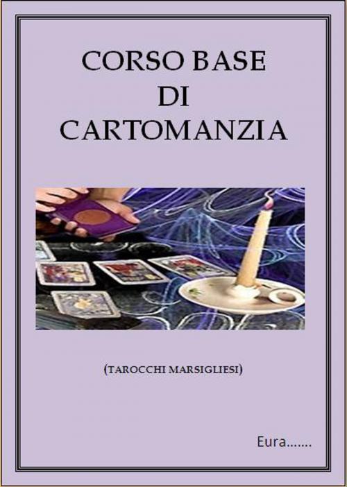 Cover of the book Corso di cartomanzia by Eura, Eura