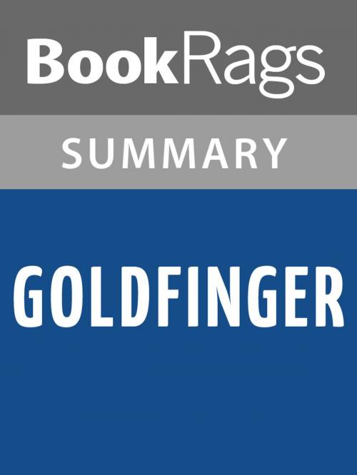 Cover of the book Goldfinger by Ian Fleming Summary & Study Guide by BookRags, BookRags