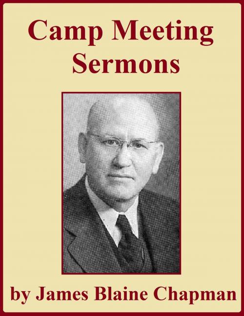 Cover of the book Camp Meeting Sermons by James Blaine Chapman, Jawbone Digital